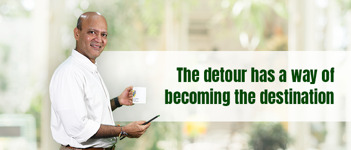 The detour has a way of becoming the destination.